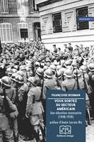 Vous sortez du secteur américain, Une éducation communiste (1948-1959)