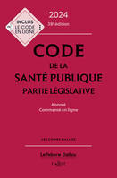 Code de la santé publique 2024, annoté commenté en ligne. 38e éd.