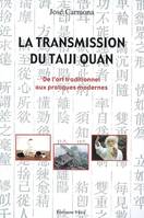 La transmission du taiji quan, de l'art traditionnel aux pratiques modernes