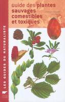 Guide des plantes sauvages comestibles et toxiques