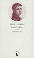 Oeuvres complètes / Heinrich von Kleist., 5, Correspondance, (1793-1811)