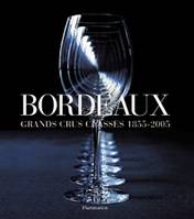 Bordeaux, grands crus classés 1855-2005