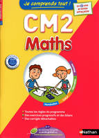 Je comprends tout ! Maths CM2 10-11 ans