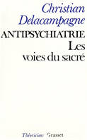 Antipsychiatrie, Les voies du sacré