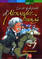 La vie galopante d'Alexandre Dumas