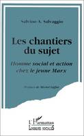 Les chantiers du sujet, Homme social et action chez le jeune Marx