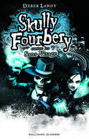 3, Skully Fourbery, 3 : Skully Fourbery contre les Sans-Visage