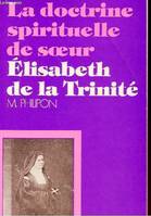 LA DOCTRINE DE SOEUR ELISABETH DE LA TRINITE