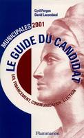 Le Guide du candidat, municipales 2001