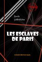 Les esclaves de Paris (Tome I & II), édition intégrale & entièrement illustrée