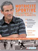 Motricité sportive, Développement des capacités et habiletés - 50 séances d'entraînement