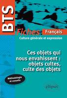 BTS français - Fiches - Ces objets qui nous envahissent