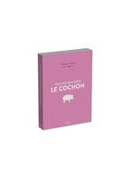 Tout est bon dans le cochon : Histoire, tradition, recettes...