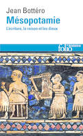 Mésopotamie, L'écriture, la raison et les dieux