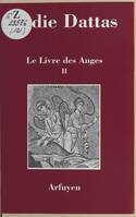 Le livre des anges., II, Le livre des anges