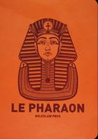 LE PHARAON NED - CLASSIQUES DE L'IMAGINAIRE, CLASSIQUES DE L'IMAGINAIRE