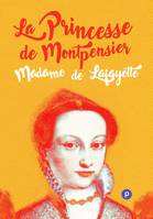 La princesse de Montpensier, mourir à 24 ans d'un amour impossible et d'un mariage forcé