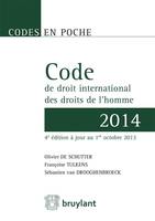 Code en poche - Code de droit international des droits de l'homme 2014, À jour au 1er octobre 2013