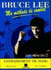 Bruce Lee, ma méthode de combat., 2, L'Entraînement de base, Ma méthode de combat. Jeet Kune Do 2 entraînement de bas, jeet kune do