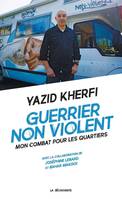 Guerrier non violent, Mon combat pour les quartiers