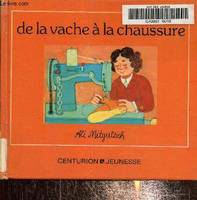 De la vache à la chaussure