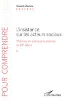 L'insistance sur les acteurs sociaux, Théories en sciences humaines au XXe siècle