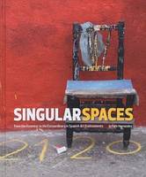 Singular Spaces: From the Eccentric to the Extraordinary in Spanish Art Environments