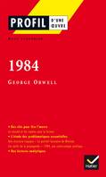 Profil - Orwell (George) : 1984, analyse littéraire de l'oeuvre