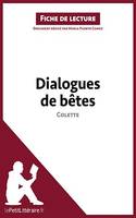 Dialogues de bêtes de Colette (Fiche de lecture), Analyse complète et résumé détaillé de l'oeuvre