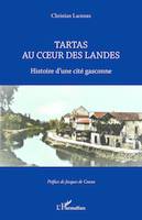 Tartas au coeur des Landes, Histoire d'une cité gasconne