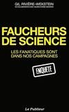 Faucheurs de science, Les fanatiques sont dans nos campagnes