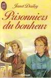 Prisonniers du bonheur, - LA SAGA DES CALDER