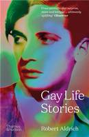 Gay Life Stories (New ed) /anglais