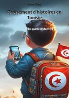 Croisement d'histoires en Tunisie, En quête d'identité