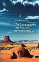 Vingt ans auprès des Navajos, Hózhó, mon chemin sur la voie de la beauté