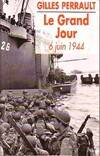 Le grand jour. 6 Juin 1944, 6 juin 1944