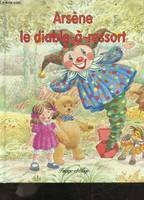 Arsene le diable-a-ressort - mes premieres histoires : pour les enfants qui savent lire tout seuls, le diable à ressort