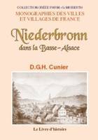 Niederbronn, dans la Basse-Alsace, Description topographique, historique et sanitaire de cette commune, analyse et heureux effets des ses eaux minérales salines, les souvenirs d'un baigneur aux mêmes eaux