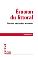 Érosion du littoral, Pour une organisation renouvelée