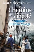 Les chemins de la liberté, 2, L'ultime voyage - roman