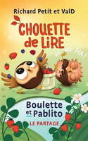 CHOUETTE DE LIRE. BOULETTE ET PABLITO. LE PARTAGE