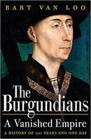 The Burgundians A Vanished Empire /anglais