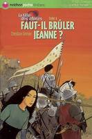 La fille des étoiles, 6, T6.LA FILLE DES ETOILES.FAUT-IL BRULER JEANNE