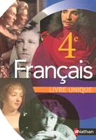 Français 4e Livre unique professeur, livre unique