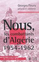 Nous, les combattants d'Algérie / 1954-1962, 1954-1962