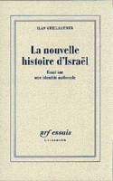 La Nouvelle histoire d'Israël, Essai sur une identité nationale