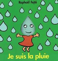 je suis la pluie