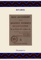 Petit Dictionnaire des grands hommes de la Révolution