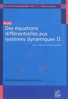 equations differentielles aux systemes dynamiques t2, Volume 2, Vers la théorie des systèmes dynamiques