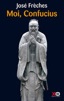 Moi, Confucius